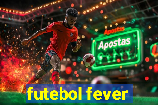 futebol fever